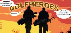 Golfturniere mit Kult-Faktor: Die Golfheroes wurden 2010 in Bayern geboren!